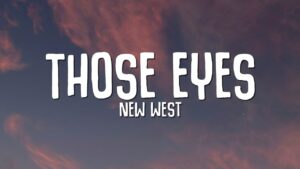 دانلود اهنگ Those Eyes از New West